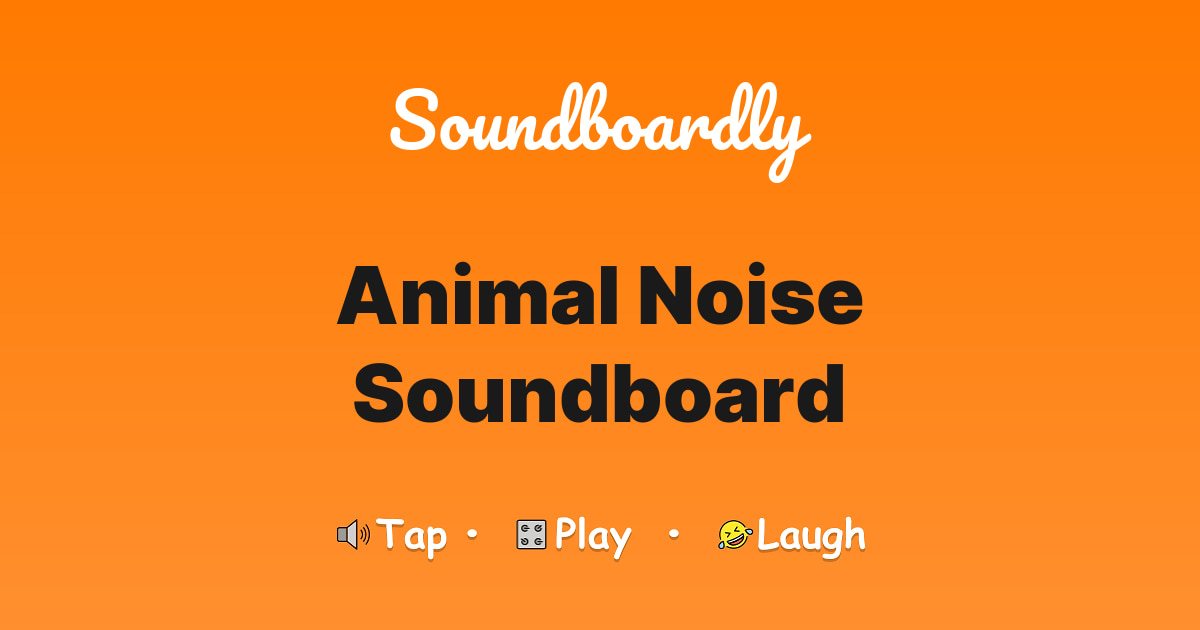 Animal noise soundboard