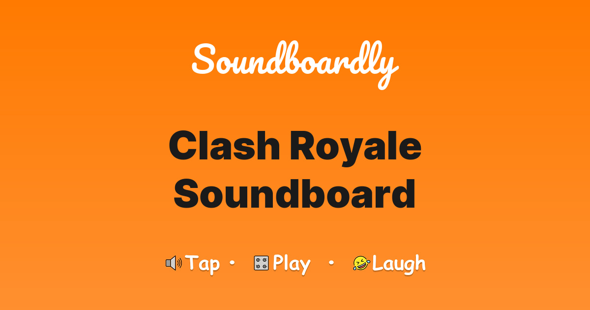 Clash Royale Soundboard
