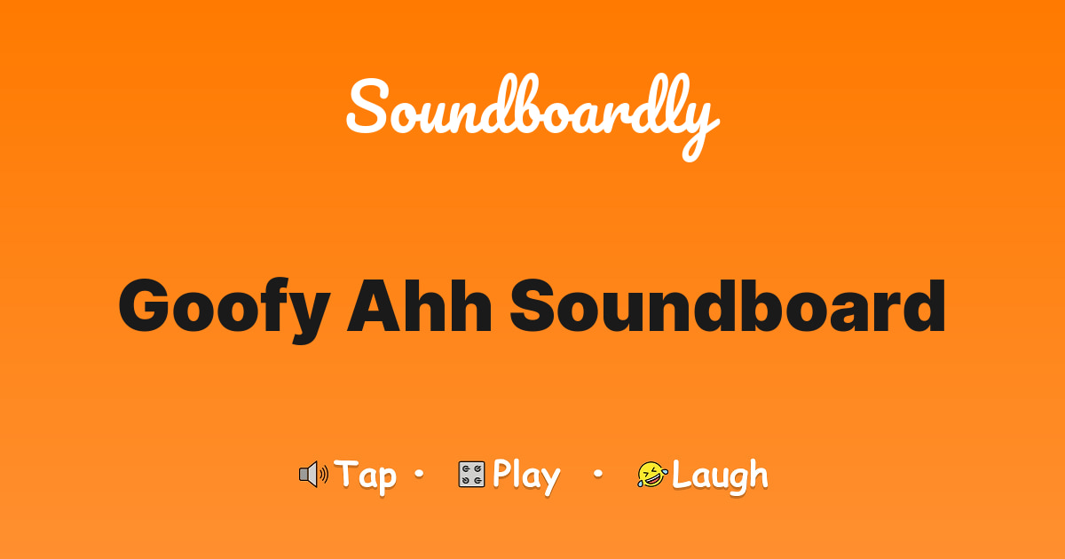 goofy ahh soundboard