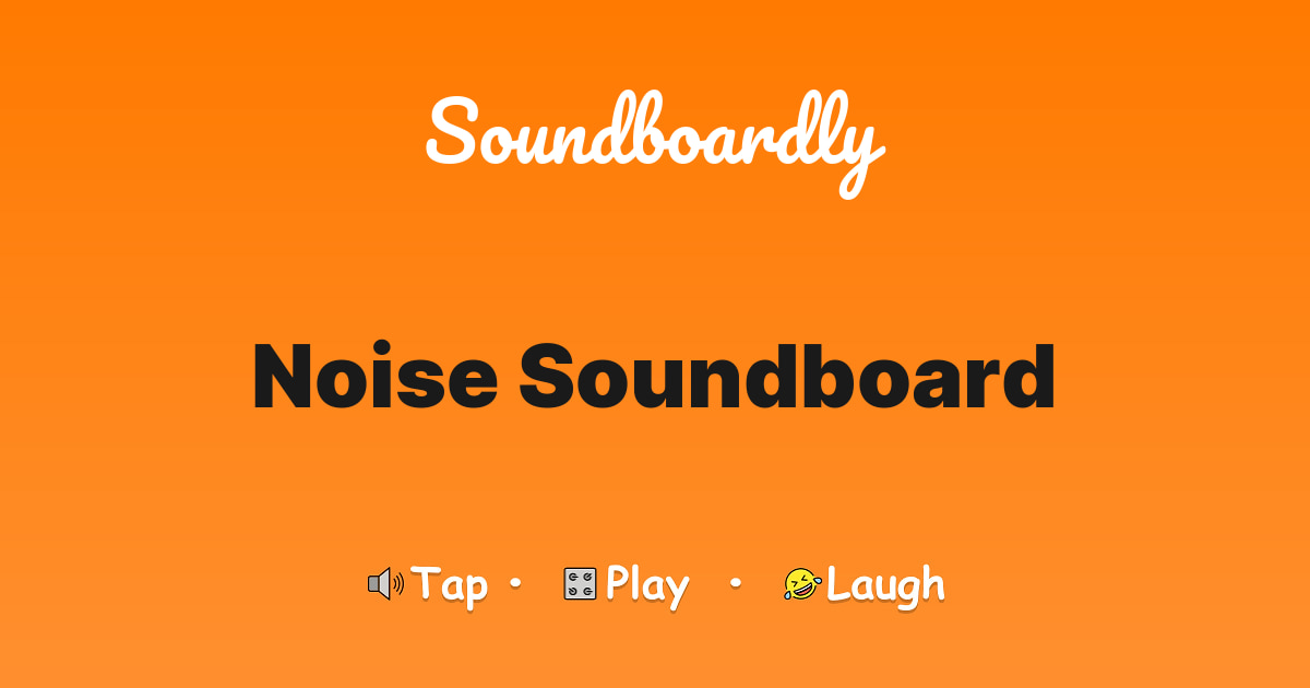 Noise Soundboard